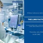Article image of: Free Webinar: The LIMS Factor – Guidelines for a successful implementation