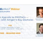 Article image of: Webinar: From Kyprolis to PROTACs — Insights with Amgen`s Ray Deshaies